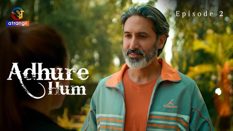 Adhure Hum | Season 01 | Episode 02